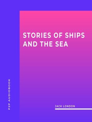 cover image of Stories of Ships and the Sea (Unabridged)